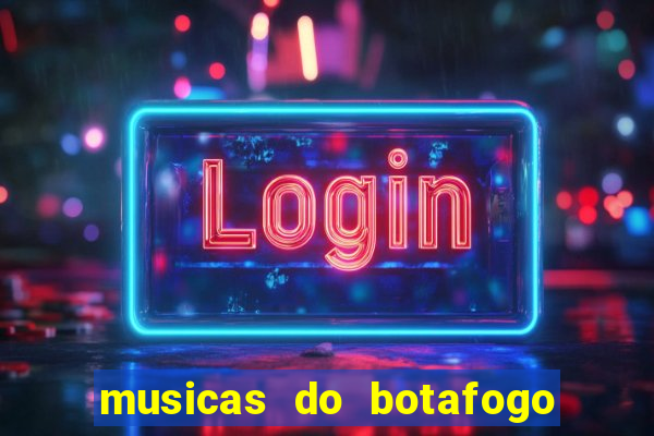 musicas do botafogo para baixar